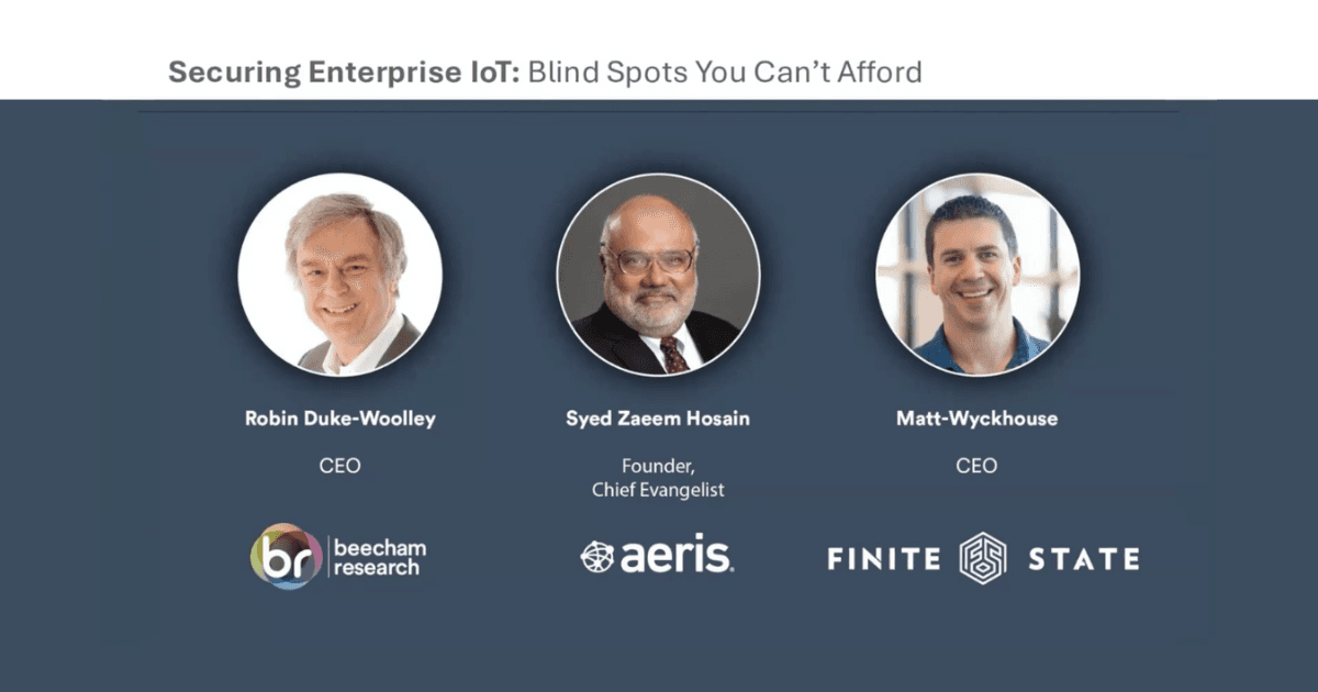 Beecham Research Report | Securing Enterprise IoT: Blind Spots You Can't Afford
