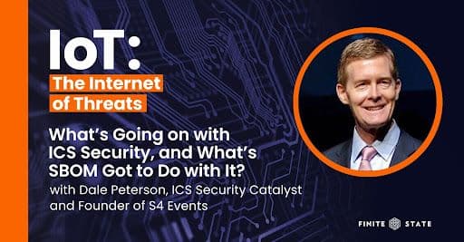 What's Going on with ICS Security, and What's SBOM Got to Do with It? with Dale Peterson