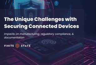 The Unique Challenges with Securing Connected Devices