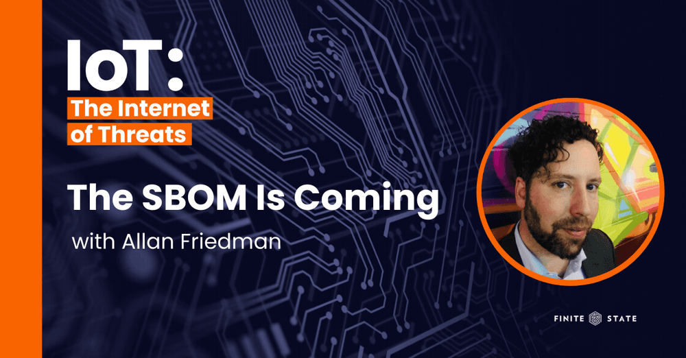 The SBOM Is Coming, with Allan Friedman