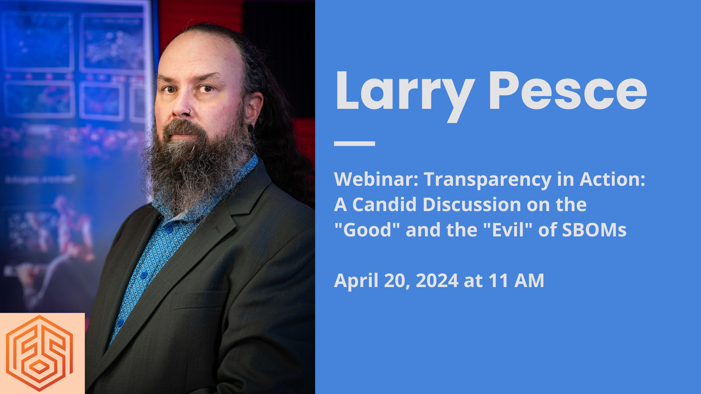 Missed Larry Pesce's Talk at RSAC 2024? Join Us for a Webinar in June!