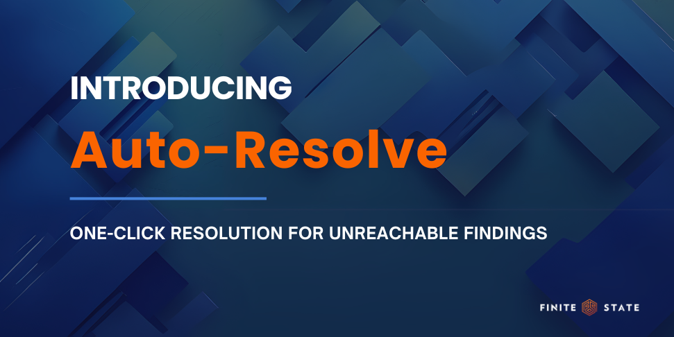Introducing Auto-Resolve: One-Click Resolution for Unreachable Findings